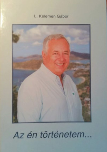 L. Kelemen G�bor - Az �n t�rt�netem...