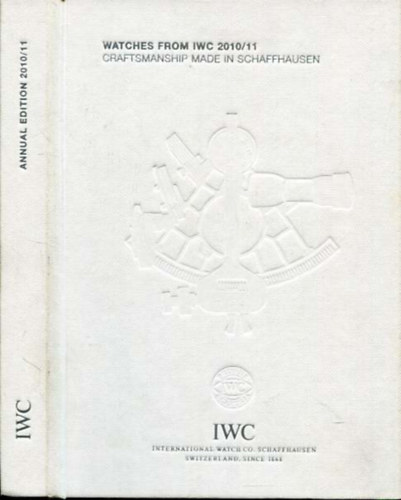 Watches from IWC 2010/11 Craftsmanship made in Schaffhausen
