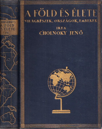 Cholnoky Jen� - A F�ld �s �lete IV.- Amerika
