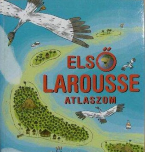 Delalendre; Clapin; Pronto - Els Larousse atlaszom