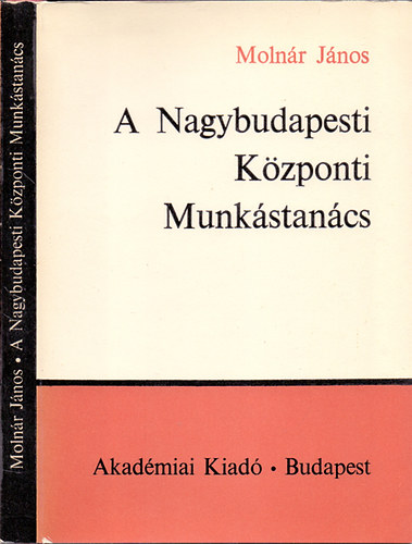 Molnr Jnos - A Nagybudapesti Kzponti Munkstancs