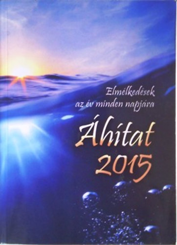 htat 2015 - Elmlkedsek az v minden napjra