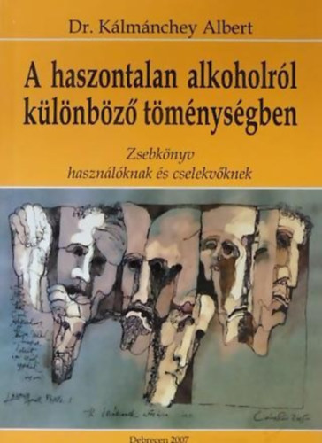 Dr. Klmnchey Albert - A haszontalan alkoholrl klnbz tmnysgben