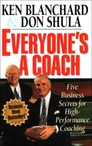 Shula, Don Ken Blanchard - Everyone's a Coach: You Can Inspire Anyone to Be a Winner