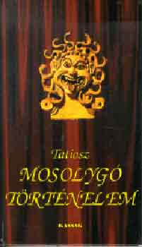 Tatiosz - Mosolygó történelem