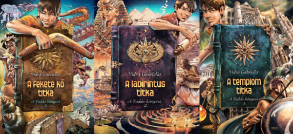 Vidra Gabriella - A Tud�s k�nyvei sorozat 1-3. (A fekete k� titka + A labirintus titka + A templom titka)