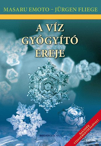 Jrgen Fliege Masaru Emoto - A vz gygyt ereje