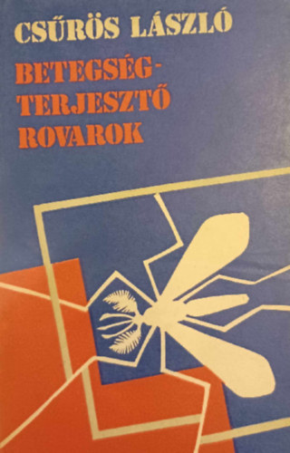 Cs�r�s L�szl� - betegs�gterjeszt� rovarok