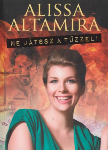 Alissa Altamira - Ne játssz a tűzzel!