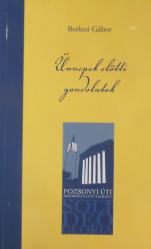 Berkesi G�bor - �nnepek el�tti gondolatok