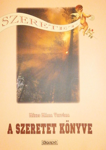 M�hes M�ria Vikt�ria - A szeretet k�nyve