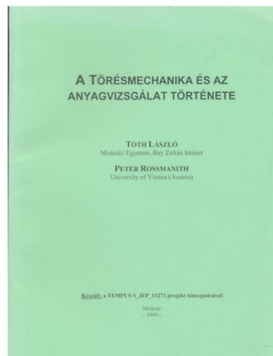 Tth Lszl, Peter Rossmanith - A trsmechanika s az anyagvizsglat trtnete