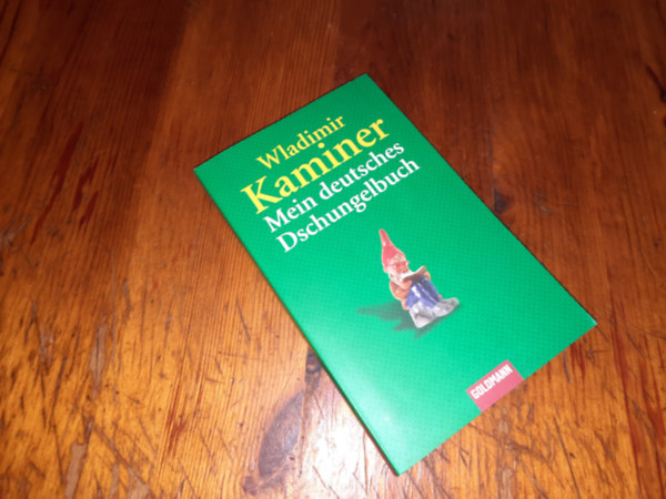 Wladimir Kaminer - Mein deutsches Dschungelbuch