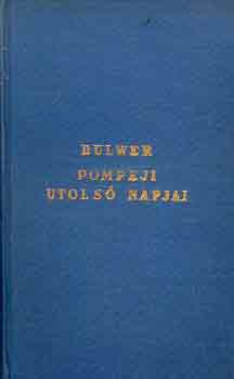 Edward Bulwer-Lytton - Pompeji utols� napjai