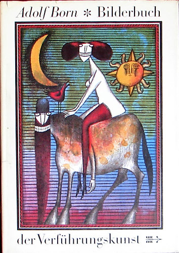 Adolf Born - Bilderbuch der Verführungskunst