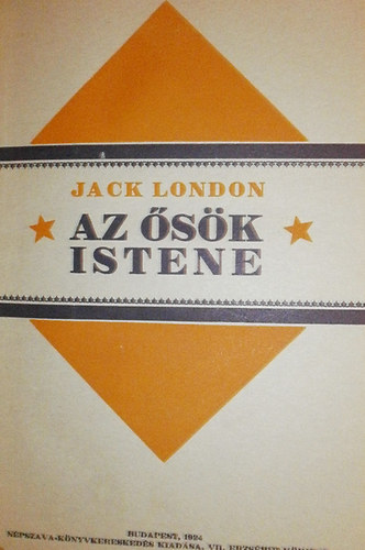 Jack London - Az ősök istene