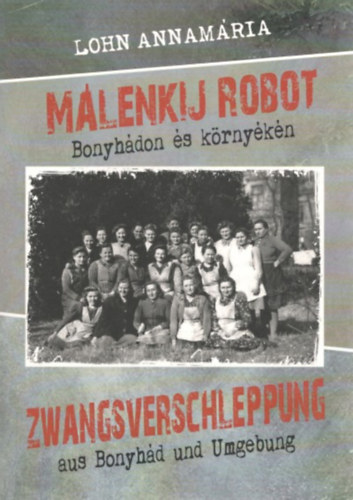 Lohn Annamria - Mlenkij robot Bonyhdon s krnykn