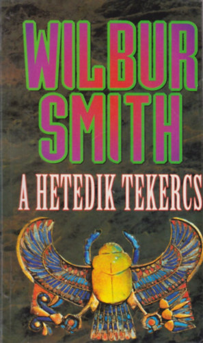 Wilbur Smith - A hetedik tekercs