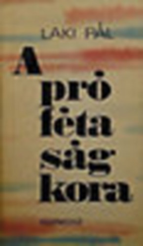 Laki Pl - A prftasg kora (Fiatalok maguk kztt)