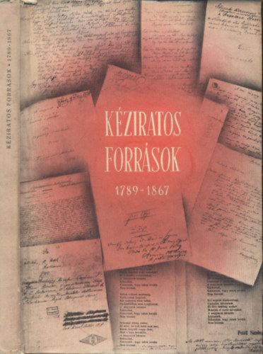 K�ziratos forr�sok az Orsz�gos Sz�chenyi K�nyvt�rban 1789-1867.