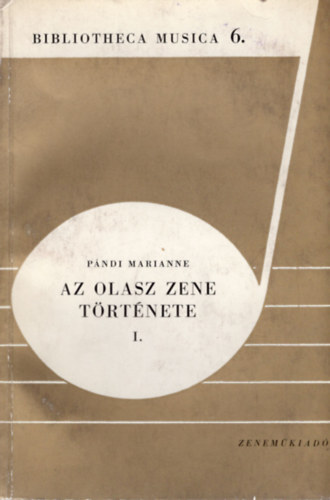 Pándi Marianne - Az olasz zene története I.