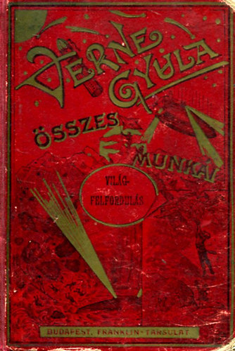 Verne Gyula - Vil�gfelfordul�s (Franklin-T�rsulat)