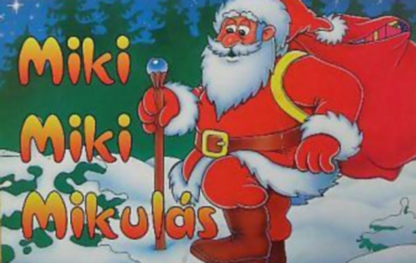 Miki, Miki, Mikul�s