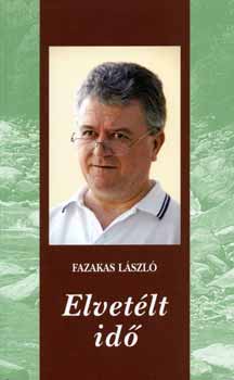 Fazakas Lszl - Elvetlt id