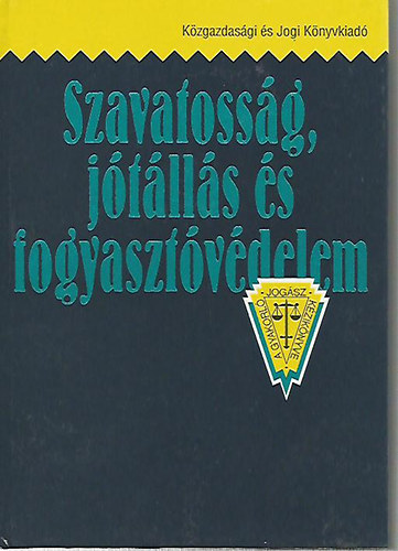 Dr.Petrik Ferenc  (szerk.) - Szavatossg, jtlls s fogyasztvdelem