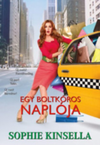 Sophie Kinsella - Egy boltkóros naplója (The Secret Dreamworld of a Shopaholic)