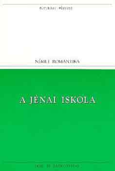 Novalis-Schlegel-Tieck - A jnai iskola (Popular)