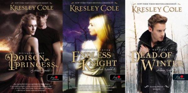 Kresley Cole - Az Ark�num Kr�nik�k sorozat 1-3. (Poison Princess - M�reghercegn�, Endless Knight - V�gtelen lovag, Dead of Winter - A t�l halottai)