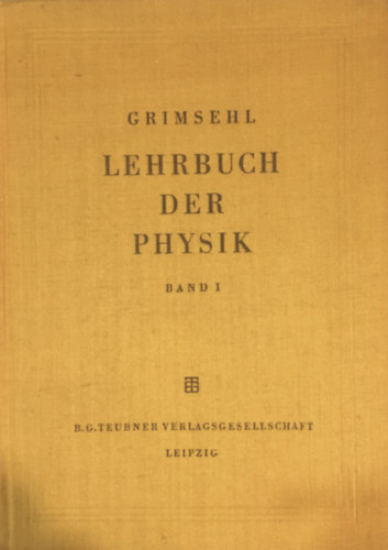 Prof. Dr. W. Schallreuter  (edit.) - Grimsehl Lehrbuch der Physik Band I-III.