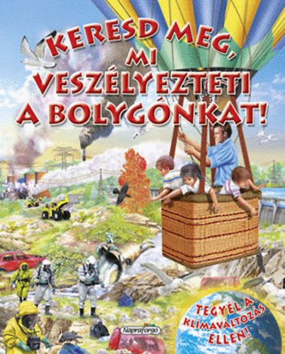 Keresd meg, mi veszlyezteti a bolygnkat!