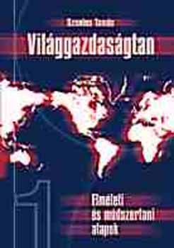 Szentes Tams - A vilggazdasgtan elmleti s mdszertani alapjai A663