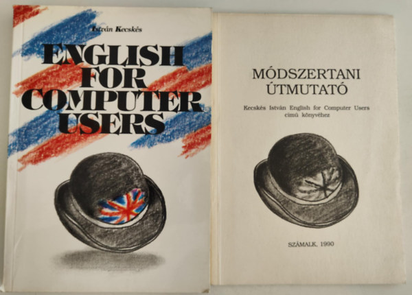 Kecskés István - English for computer users + Módszertani útmutató