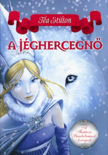 Tea Stilton - A jéghercegnő