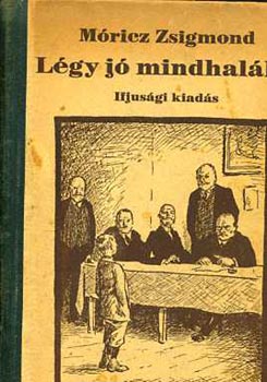 M�ricz Zsigmond - L�gy j� mindhal�lig