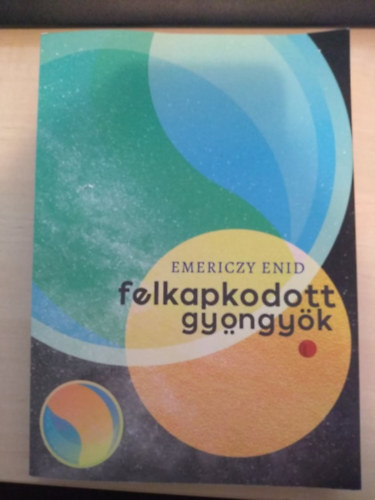 Emericzy Enid - Felkapkodott gy�ngy�k