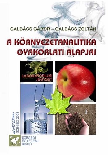 Galbcs Zoltn; Galbcs Gbor - A krnyezetanalitika gyakorlati alapjai