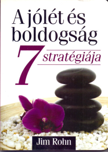 Jim Rohn - A jlt s boldogsg 7 stratgija