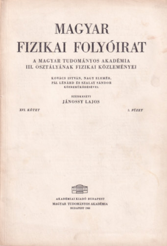 Jnossy Lajos - Magyar Fizikai Folyirat - A Magyar Tudomnyos Akadmia III. osztlynak fizikai kzlemnyei - XVI. ktet 5. fzet
