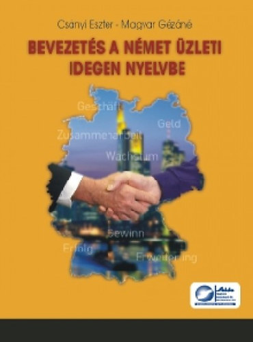 Csnyi Eszter; Magyar Gzn - Bevezets a nmet zleti idegen nyelvbe