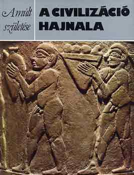 David-Oates, Joan Oates - A civilizáció hajnala (A múlt születése)