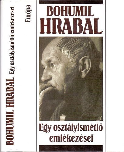 Bohumil Hrabal - Egy osztlyismtl emlkezsei