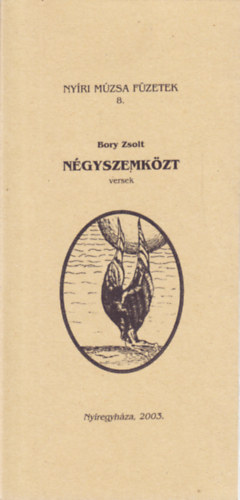 Bory Zsolt - Ngyszemkzt