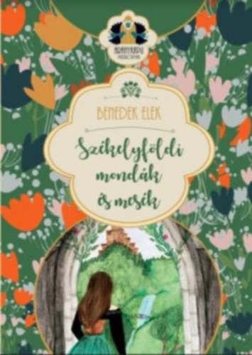 Benedek Elek - Szkelyfldi mondk s mesk