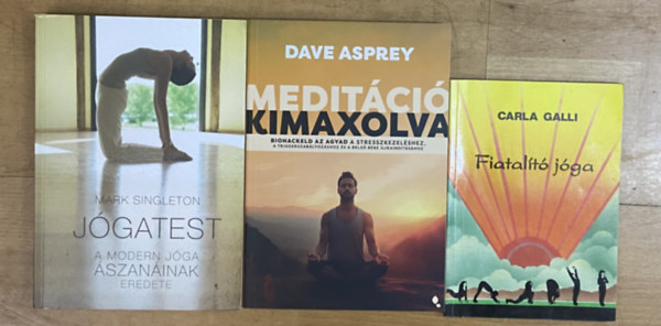 Dave Asprey, Carla Galli Mark Singleton - 3 db könyv jógáról és meditációról - Jógatest, Meditáció kimagolva, Fiatalító jóga
