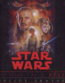 L.- Duncan, J. Bouzereau - Star Wars: �gy k�sz�lt az els� r�sz (Balj�s �rnyak)
