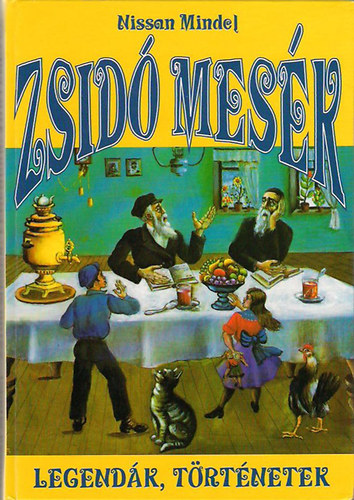 Nissan Mindel - Zsidó mesék, legendák, történetek (Mindel)